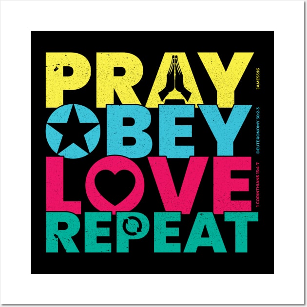 Bible Verse Pray Obey Love Repeat Christian Wall Art by aneisha